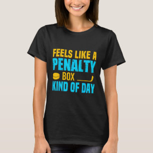 Camiseta Sente-se como um dia de caixa de penalidade