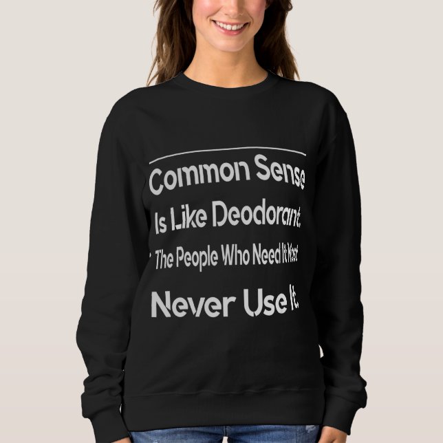 Camiseta Sentido Comum É Como Desodorante Humorístico (Frente)