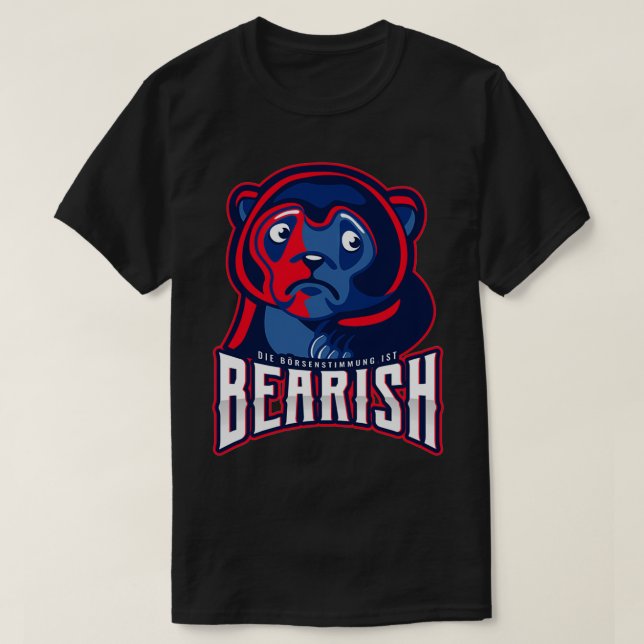 Camiseta Sentimento de Todayx27s BEARISH Alemão 2 (Frente do Design)