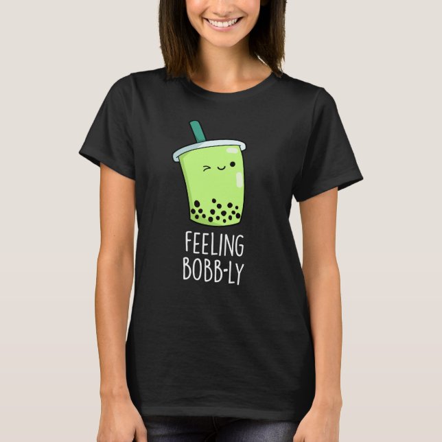 Camiseta Sentindo Bobb Engraçado Boba Tea Pun Dark BG (Frente)