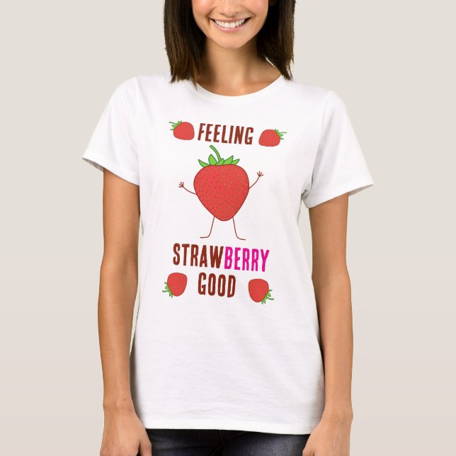 Camiseta Sentindo-me Morango Bem!  (Frente)