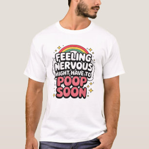 Camiseta Sentindo Nervoso, Posso Precisar Cagar Logo, Camis
