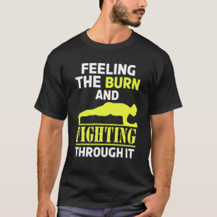 Camiseta Sentindo Queima Lutando Através Dela Treinamento d