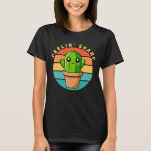 Camiseta Sentindo-se Afiada Piada Kawaii Cute Cacto Citação