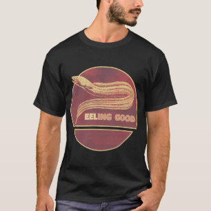 Camiseta Sentindo-se Bem - Design de Enguia Engraçado Peixe