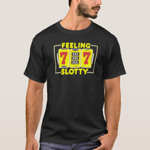 Camiseta Sentindo Slotty Casino Slot Machine Player Jogo