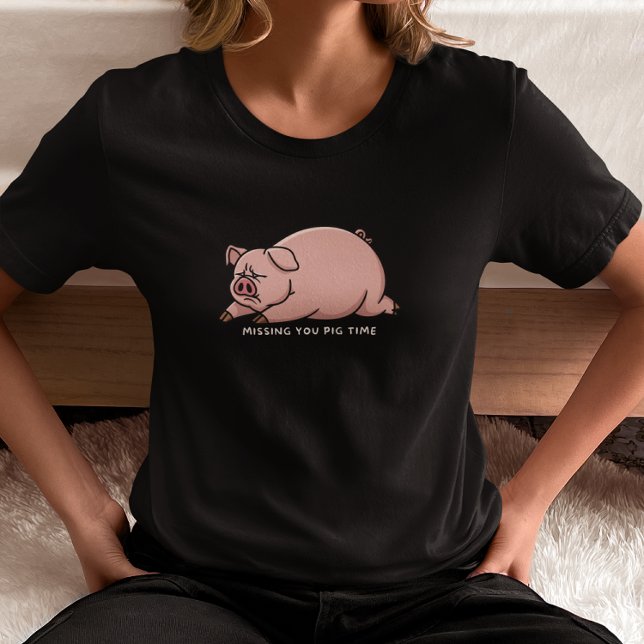 Camiseta Sentindo Sua Falta Hora do Porco (Criador carregado)