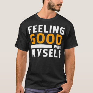 Camiseta Sentir-me bem comigo mesmo