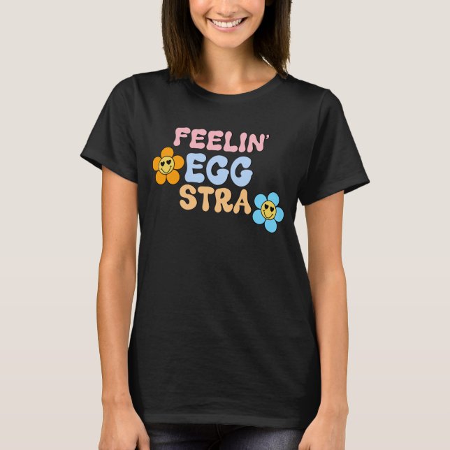 Camiseta "Sentir-se-á egg-stra" (Frente)