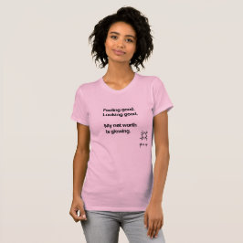 Camiseta Sentir-Se Bem, Meu Valor De Rede Está Brilhando