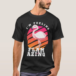 Camiseta Sentir-se incrível e engraçado Flamingo Pun