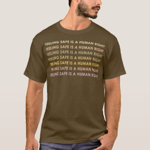Camiseta Sentir-Se Seguro É Um Direito Humano 982 