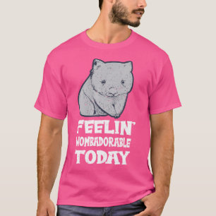 Camiseta Sentir-Se Wombadorable Hoje Pun Para Um Lover De W