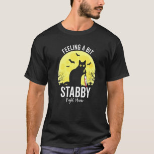 Camiseta Sentir Um Pouco Esfaqueado À Direita... Que Gato 