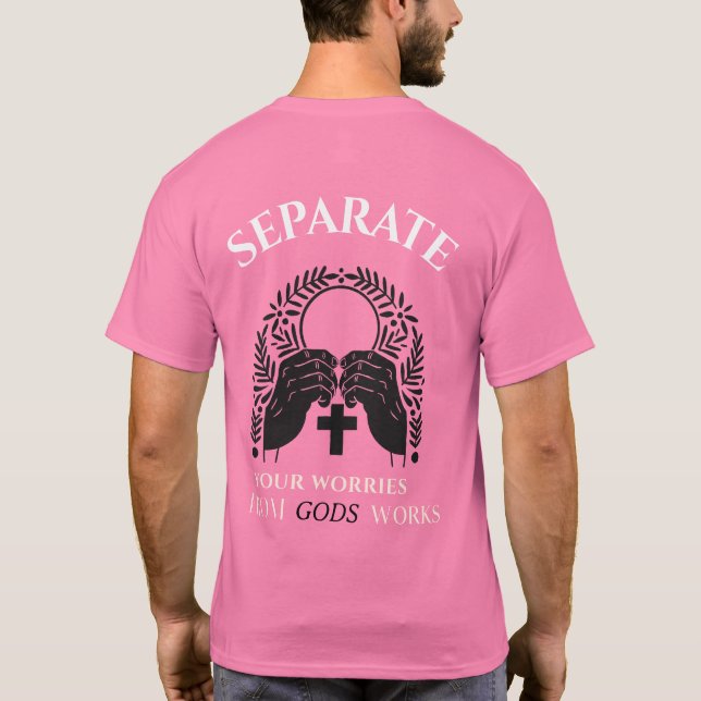CAMISETA SEPARE AS SUAS PREOCUPAÇÕES DOS DEUS (Verso)