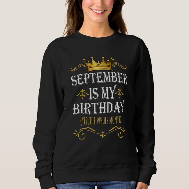 Camiseta September Is my Birthday Yep The Whole Month Birth (Frente)