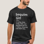 Camiseta SEQUIM GIRL WA WASHINGTON Funny City Home Roots Gi<br><div class="desc">Legal nascer de assédio na cidade ou trabalho de arte para a nativa "Sequim Girl WA Washington". É um presente perfeito para qualquer mulher que queira surpreender. Comprar o design agora!</div>