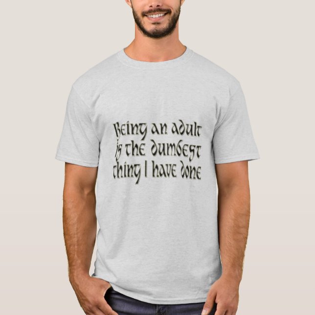 Camiseta ser a coisa mais estúpida do adulto humor piada (Frente)