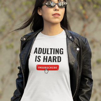 Camiseta Ser Adulto É Difícil - Cancelar Inscrição | Citaçã