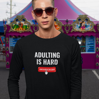 Camiseta Ser Adulto É Difícil - Cancelar Inscrição | Citaçã