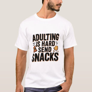 Camiseta Ser Adulto é Difícil Mande Lanches Humor Ousado e