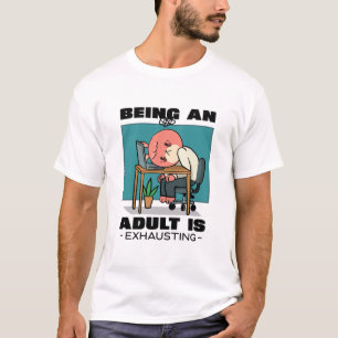 Camiseta Ser Adulto é Exaustivo