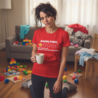 Camiseta Ser Adulto Superestimado Não Recomendaria Uma Estr