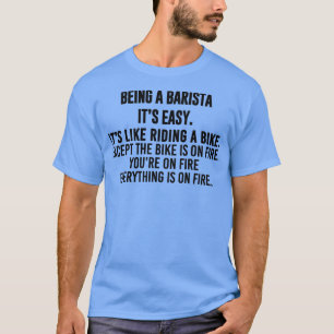 Camiseta Ser Barista É Engraçado Dizer Barista