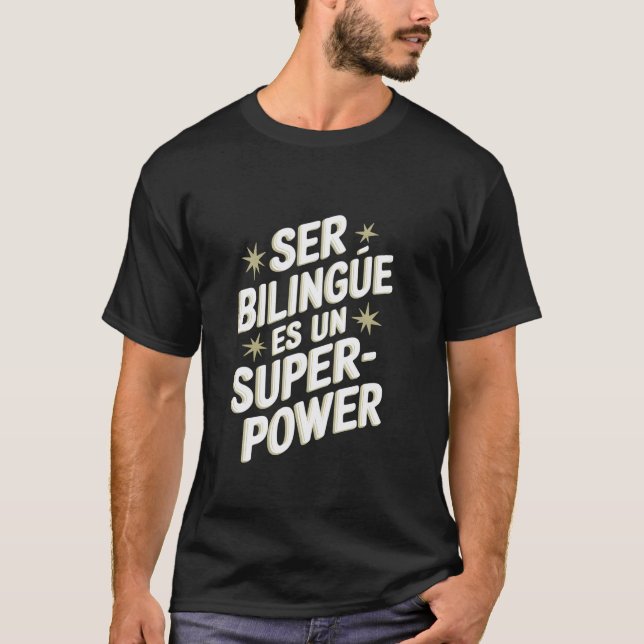 Camiseta Ser Bilingue É Um Superpoder Professor De Espanhol (Frente)