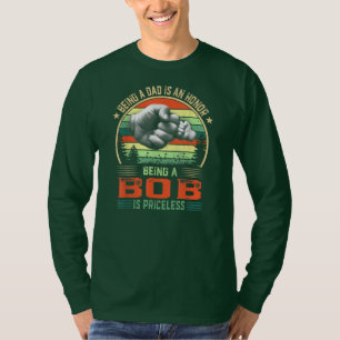 Camiseta Ser Bob é um Dia de os pais engraçado inestimáv