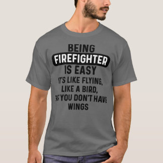 Camiseta Ser bombeiro é uma citação humorística fácil