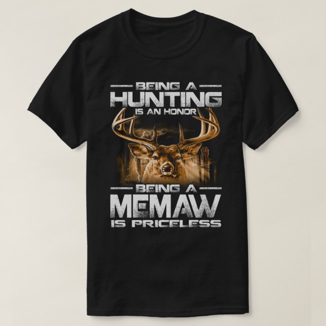 Camiseta Ser Caça É Uma Honra Ser Um MEMAW É Preço (Frente do Design)