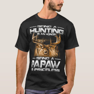 Camiseta Ser Caça É Uma Honra Ser Um PAPAW É Preço