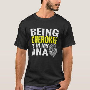 Camiseta Ser Cherokee Está No Meu Dna Indígena Americana