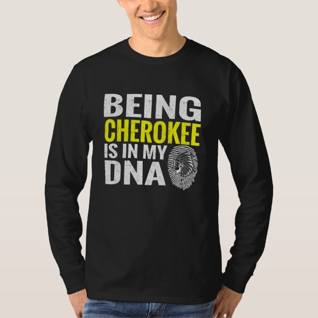 Camiseta Ser Cherokee Está No Meu Dna Indígena Americana (Frente)