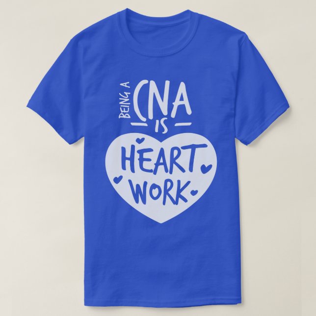 Camiseta Ser CNA É Trabalho Cardíaco Adorando Enfermeira Or (Frente do Design)