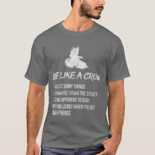 Camiseta Ser Como Um Pássaro-Pássaro-Pássaro-Corvo-Corvo
