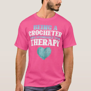 Camiseta Ser Crocheteiro É Terapia Crochet Divertido Tricô