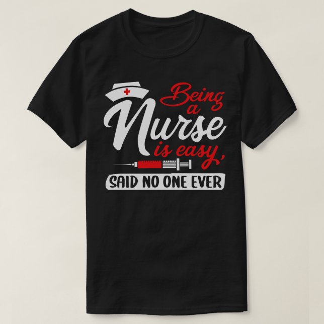 Camiseta Ser Enfermeira É Fácil Dizer Que Ninguém Nunca (Frente do Design)