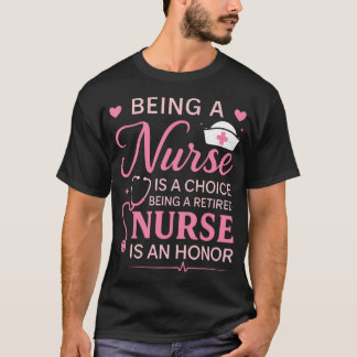 Camiseta Ser Enfermeira É Uma Escolha Enfermeira Aposentada