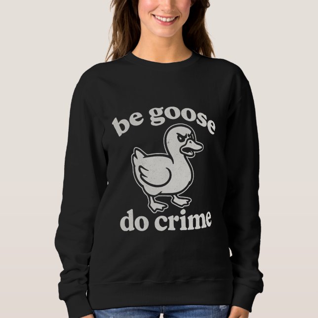 Camiseta Ser ganso fazer crime  (Frente)