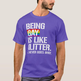 Camiseta Ser gay é como o Glitter