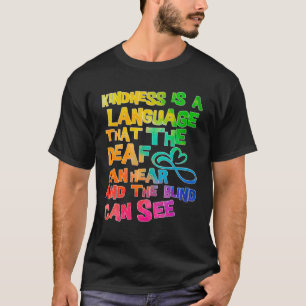 Camiseta Ser gentil É Uma Língua Que Os Surdos Podem