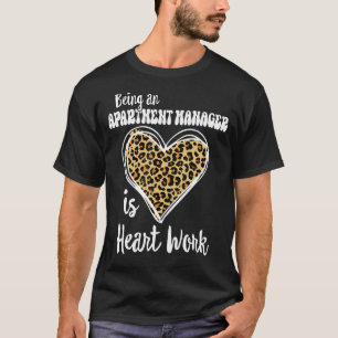 Camiseta Ser gerente de apartamentos é trabalho cardíaco Le