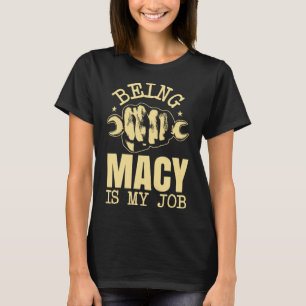 Camiseta Ser Macy É Meu Trabalho