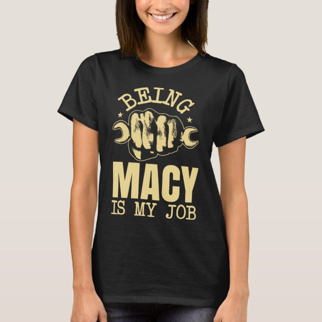 Camiseta Ser Macy É Meu Trabalho (Frente)