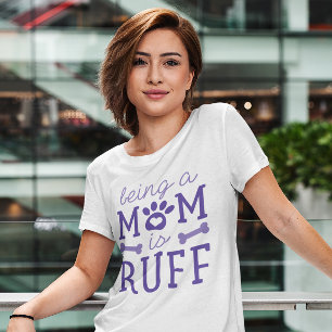 Camiseta Ser Mãe É Ruff