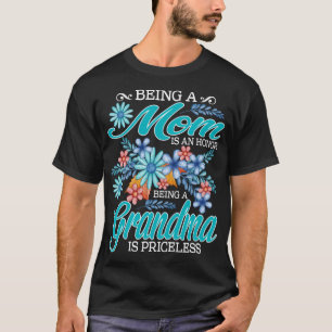 Camiseta Ser Mãe É Uma Honra Ser Avó É Pricele