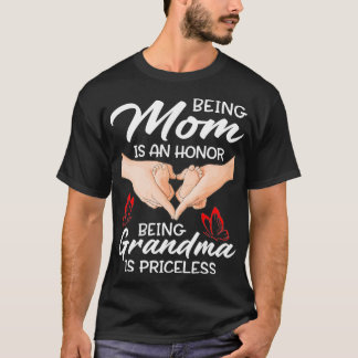 Camiseta Ser Mãe É Uma Honra Ser Vovó Não Tem Preço