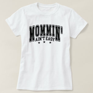 Camiseta Ser Mãe Não é Fácil Citação Negrito Varsity Engraç